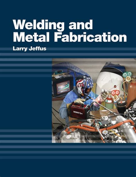 welding and metal fabrication larry jeffus pdf free|larry f jeffus welding.